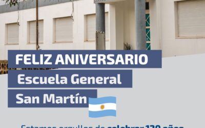 FELIZ ANIVERSARIO QUERIDA ESCUELA GENERAL SAN MARTÍN