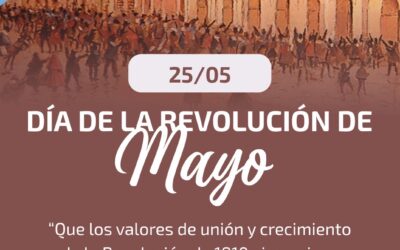 25/05 | DÍA DE LA REVOLUCIÓN DE MAYO