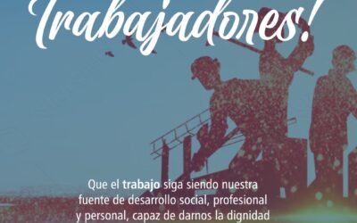 1° de Mayo | ¡FELIZ DÍA DEL TRABAJADOR!